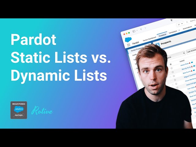 Pardot Static Lists vs. Dynamic Lists