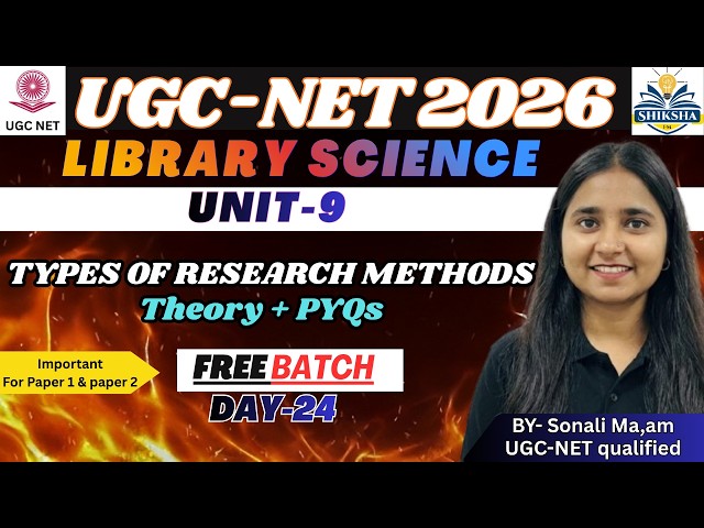 UNIT- 9 RESEARCH METHODS WITH PYQs | By Sonali Ma'am #ugcnetlibraryscience #ugcnet2026
