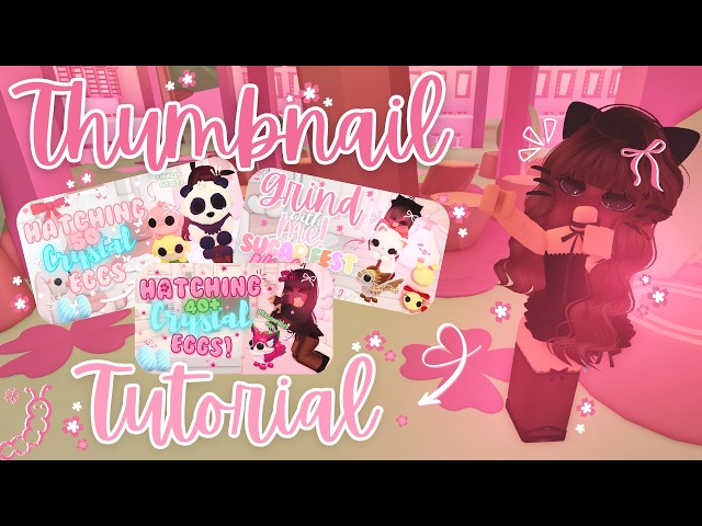 ۶ৎ EASY Cute/Coquette Thumbnail Tutorial + How I make my thumbnails! ⊹˖✦ Adopt me! 𝜗𝜚. ݁₊
