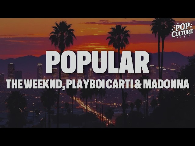 The Weeknd, Playboi Carti & Madonna - Popular (LYRICS)