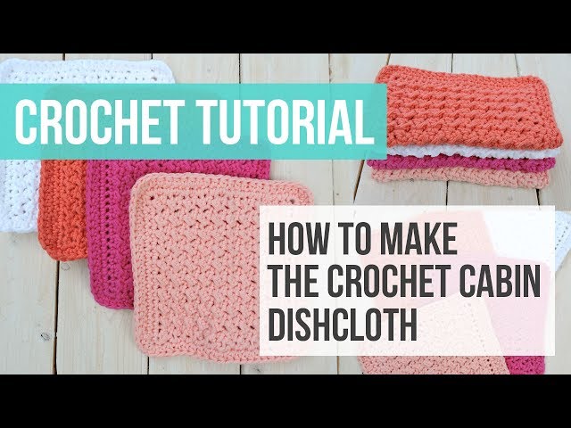Crochet Cabin Dishcloth Tutorial, Crochet Dishcloth Pattern, Crochet Washcloth Pattern
