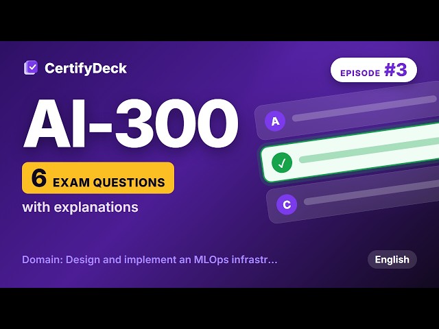 AI-300 Practice Questions #3 | ML Operations Engineer Exam Prep (2026)