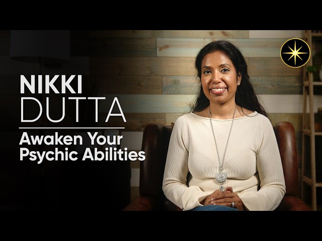 Awaken Your Psychic Abilities with Nikki Dutta | Next Level Soul Mastery