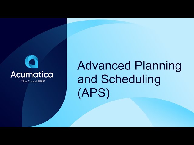 Advanced Planning and Scheduling (APS)