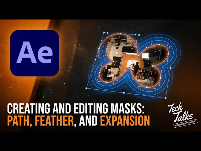 Creating & Editing Masks in After Effects: Path, Feather, Expansion & Opacity | ACP Exam Prep