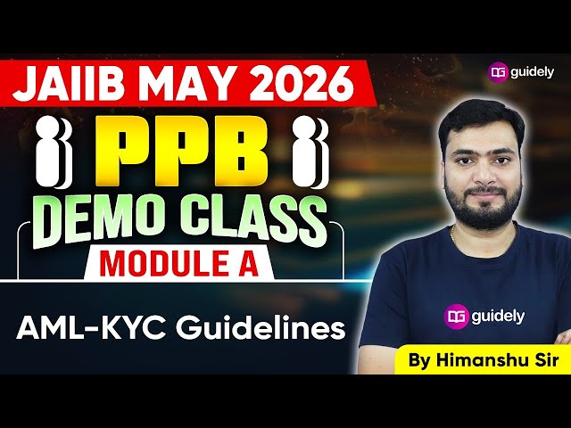 JAIIB May 2026 | PPB Module A Demo Class | AML–KYC Guidelines | By Himanshu Sir