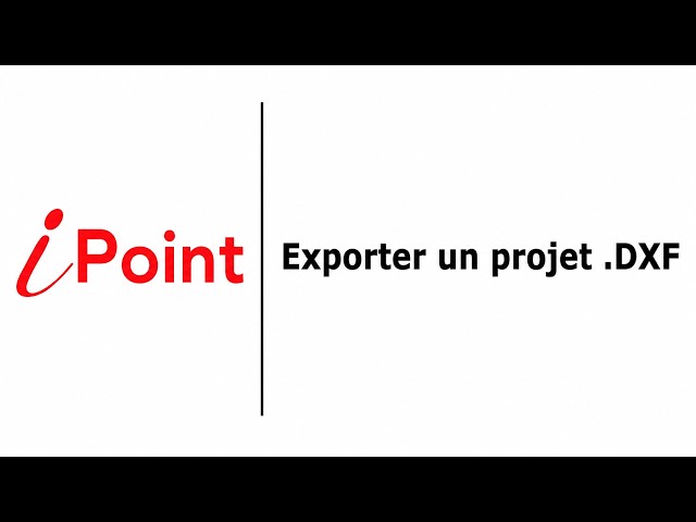How to export a DXF project from iPoint | Tutorial