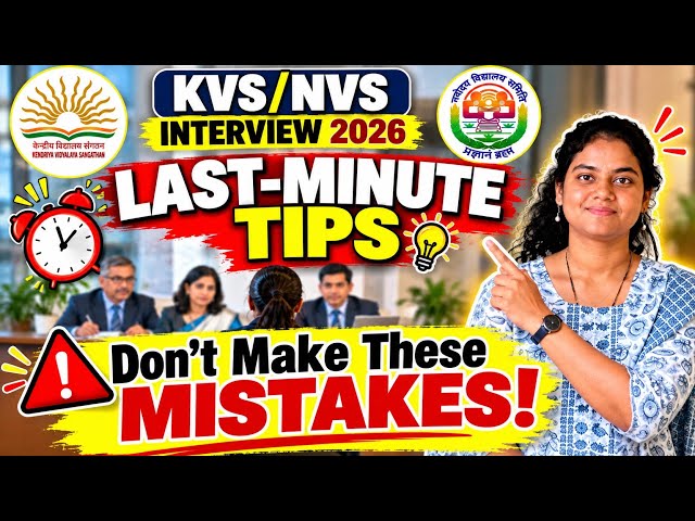 KVS/NVS Interview 2026 | Last-Minute Tips | Don't Make These Mistakes| KVS Interview Preparation 