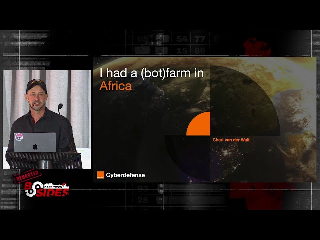 I had a (bot) farm in Africa - Charl van der Walt | BSides Cape Town 2025 Keynote
