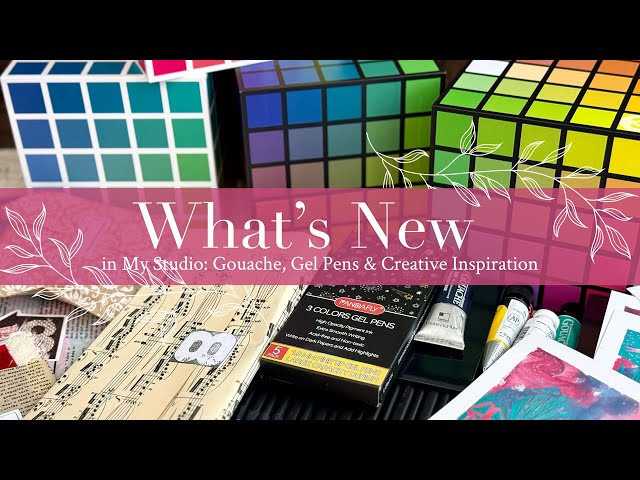 What’s New in My Studio: Gouache, Gel Pens & Creative Inspiration