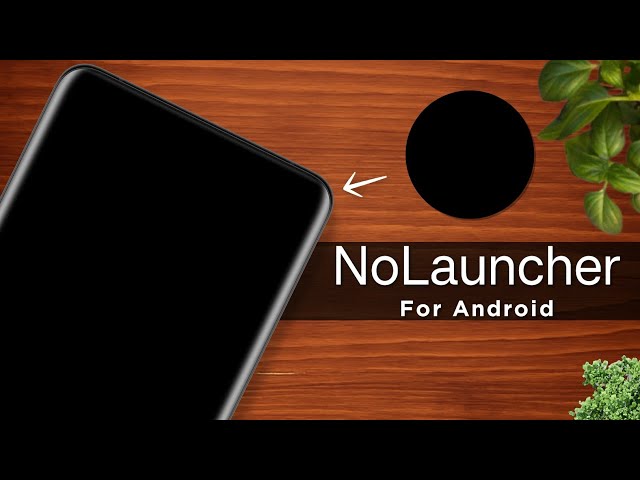 How To Install No Launcher On Android!