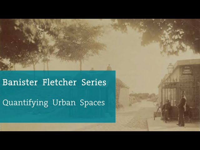 Banister Fletcher Series - Quantifying Urban Spaces
