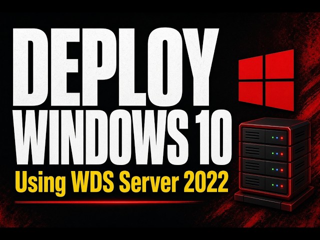 How to Deploy Windows 10 using WDS on Windows Server 2022 (Step by Step)