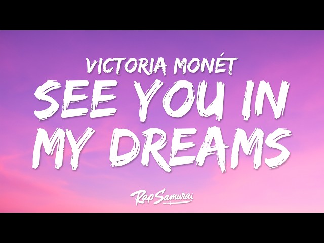 Victoria Monét, SZA - See You In My Dreams (Lyrics)