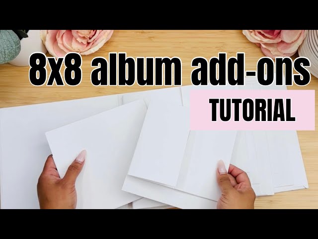 8x8 Album Easy Interactive Add-Ons TUTORIAL