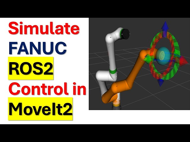 FANUC Robots in ROS2: Simulate and Control FANUC Robots in ROS2, Rviz, and MoveIt2