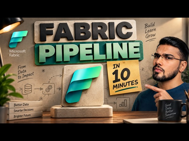 Microsoft Fabric Pipeline in 10 Minutes [2026]