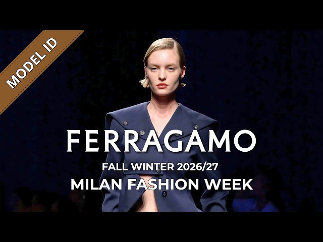Ferragamo Fall Winter 2026/27 Fashion Show Model ID | Milan Fashion Week