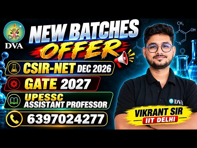 NEW BATCHES OFFER/CSIR-NET DEC 2026/GATE/UPESSC ASSISTANT PROFESSOR....
