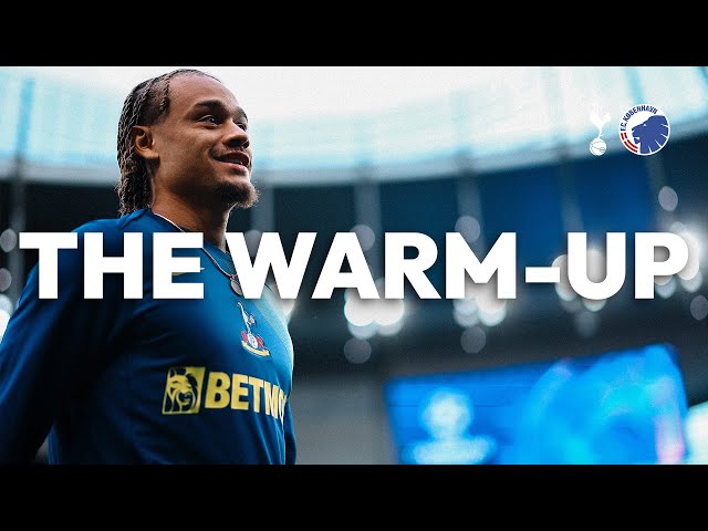 Tottenham Hotspur v FC Copenhagen | THE WARM-UP LIVE