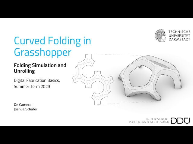 Curved Folding with Grasshopper - Simulation and Unrolling