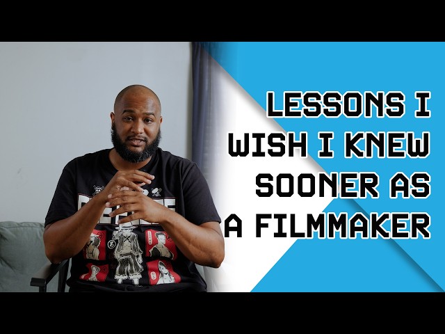 Stop Making These Filmmaking Mistakes (10 Things I Wish I Knew Sooner)