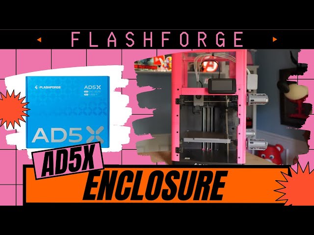 Flashforge AD5X Enclosure Installation, Full Setup Guide
