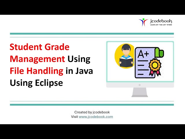 Student Grade Management Using File Handling in Java Using Eclipse