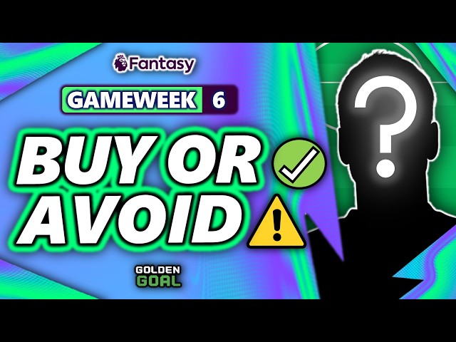 PLAYERS TO BUY ✅ AND AVOID ⚠️ FOR FPL GAMEWEEK 6! | Fantasy Premier League 26/27