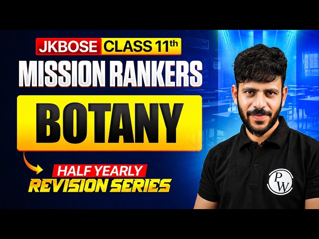 JKBOSE Class 11th Botany 🔥 | Half Yearly Revision Series 2026 🎯 | JKBOSE Wallah