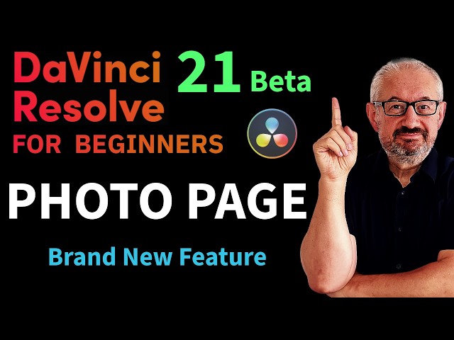 DaVinci Resolve 21 Beta – First Look at the New Photo Page