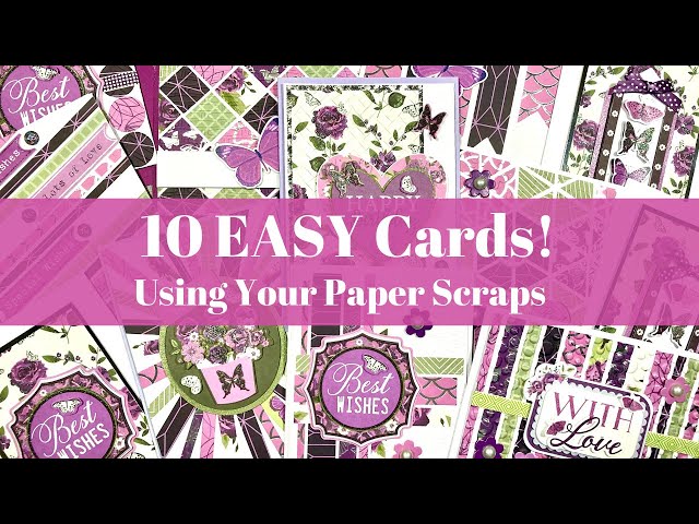 10 EASY Cards Using Your Scraps
