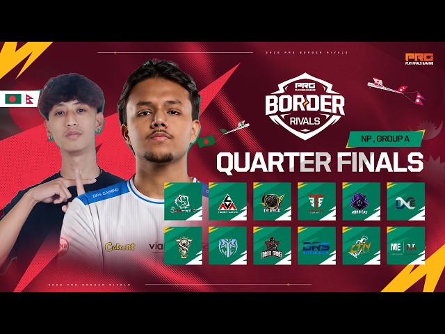 PRG Border Rivals | Quarter Finals | Group- A 🇳🇵