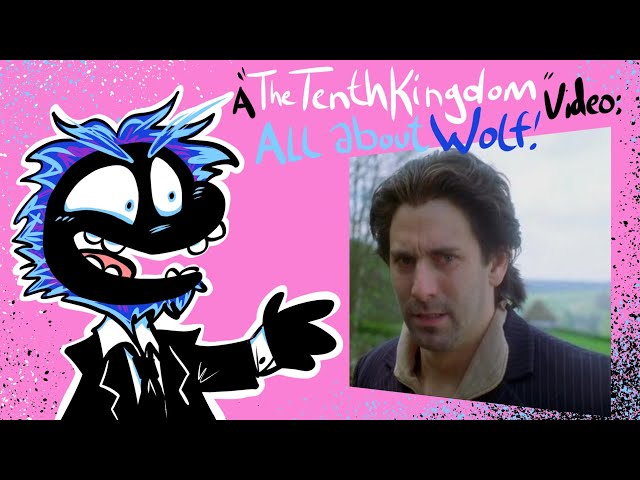 Another Video About The Tenth Kingdom: All About Wolf
