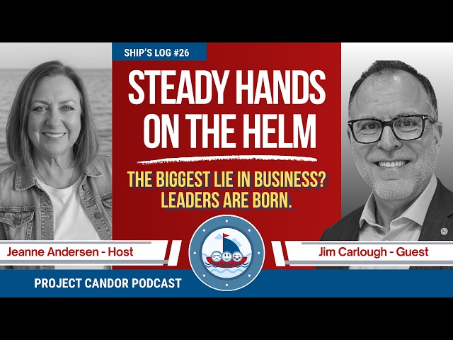 Steady Hands on the Helm | The Biggest Lie in Business—Leaders Are Born with Jim Carlough | SL #26