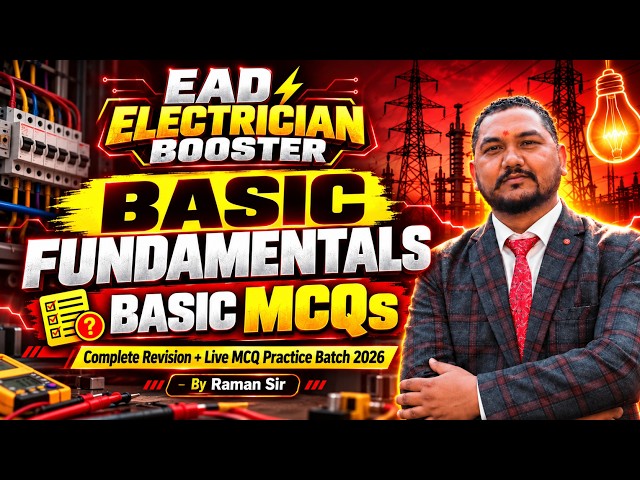 EAD Electrician Booster | Basic Fundamentals + Basic MCQs | Batch 2026 | By Raman Sir