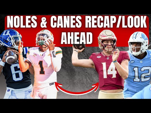 FSU vs Miami Recap & UNC/Duke Showdowns Preview