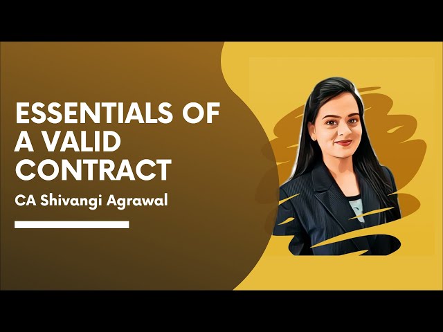 Essentials of a Valid Contract | Indian Contract Act 1872 | CA Shivangi Agrawal