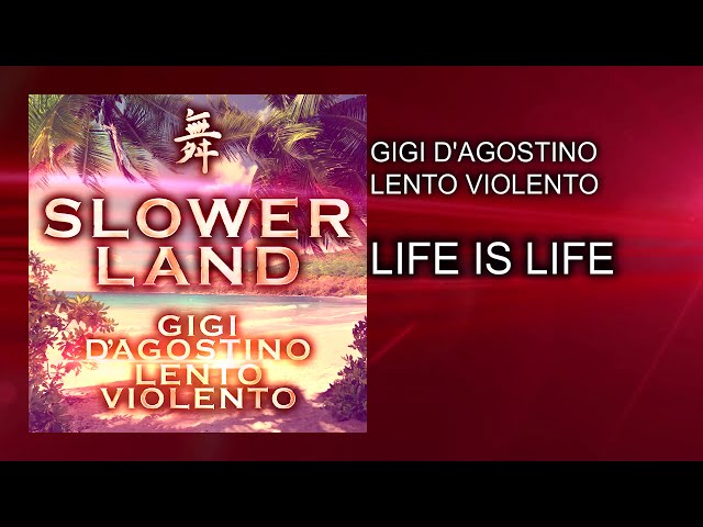 Gigi D’Agostino & Lento Violento - Live Is Life