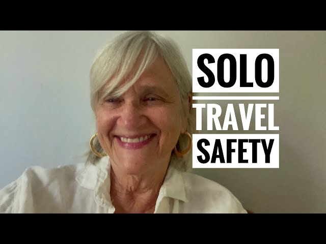 Solo Travel Safety: What They Don't Tell You About Traveling Alone at 50+