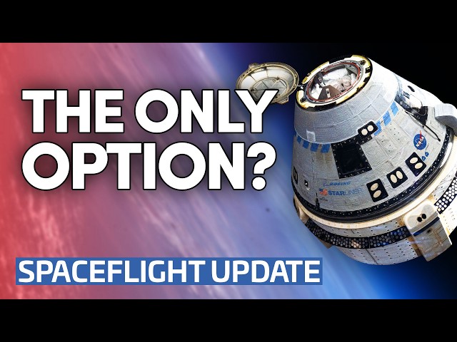 Why NASA Is Giving Starliner Another Chance | This Week in Spaceflight
