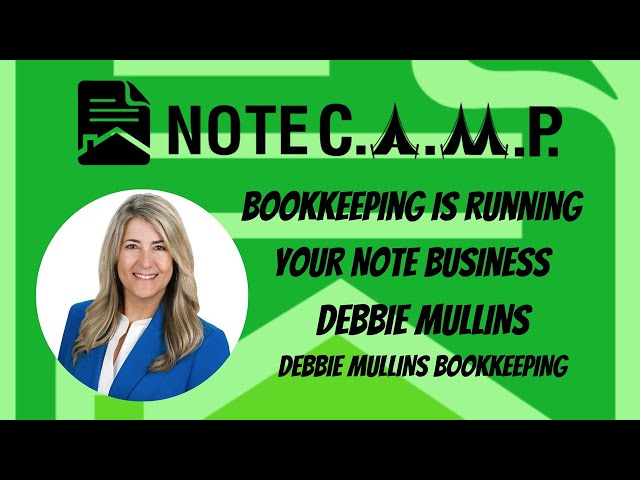 #Bookkeeping IS Running Your Note Investing Business with Debbie Mullins
