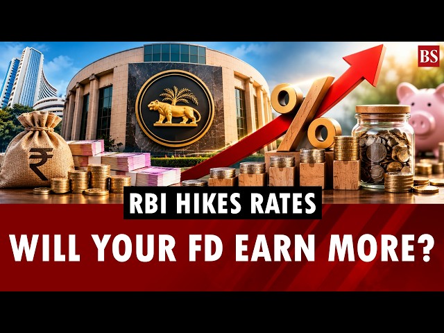 RBI hikes rates: Will your FD earn more? | RBI MPC Outcome | Interest rates 