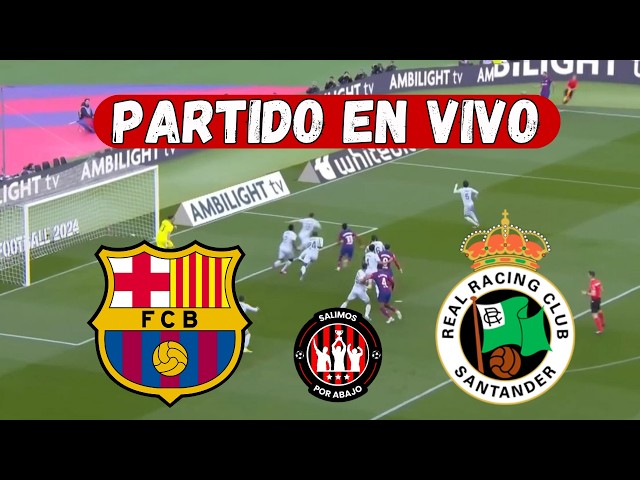 BARCELONA VS RACING DE SANTANDER EN DIRECTO ⚽️ 🔥 LIGA DE ESPAÑA 🔥 FECHA 6 [ FUTBOL HOY ]