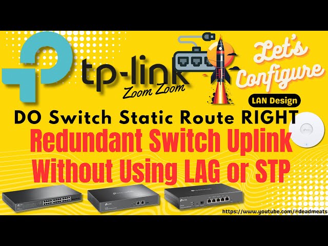LC74: Improve LAN Traffic, Add Fail-Over with Switch Static Route with TP Link Omada