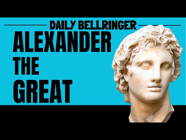 Alexander the Great Explained | Conquests, Empire & Legacy | DAILY BELLRINGER