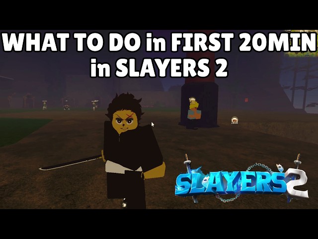 SLAYERS 2 GUIDE FIRST 20 MINUTE TO DO TO PROGRESSION