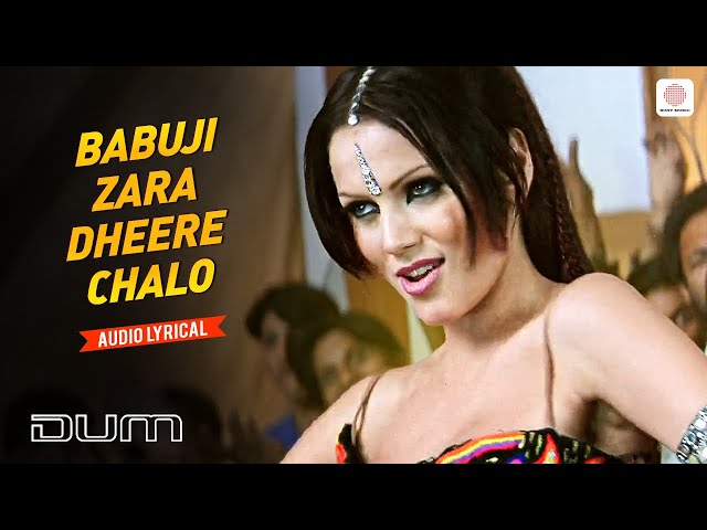 Babuji Zara Dheere Chalo - Audio Lyrical | Yana Gupta | Dum | Sukhwinder Singh, Sonu Kakkar