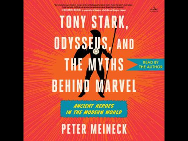 Tony Stark, Odysseus, and the Myths Behind Marvel: Ancient Heroes in the Modern World