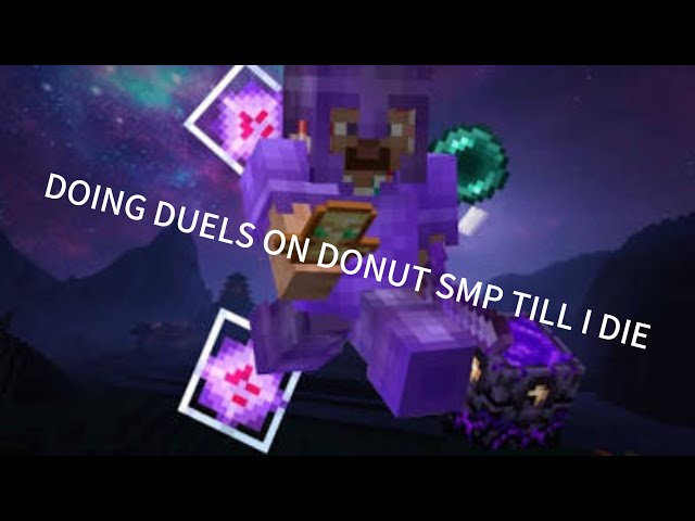 DOING DUELS TILL I DIE ON DONUT SMP (BEDROCK EDITION)
